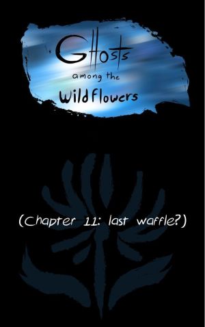Ghosts Among the Wild Flowers: chapter 12