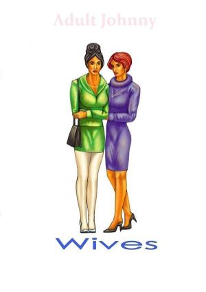 Wives- Erotics Group Sex